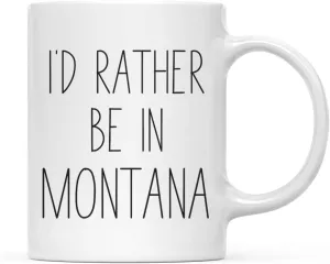 Andaz Press U.S. State 11oz. Coffee Mug Gift, I'D Rather Be In Montana, 1-Pack, Long Distance College Going Away Study Abroad Birthday Christmas Montana Coffee Mug Montana Mug Montana Cup