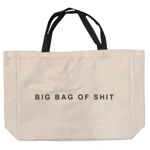 Big bag of sh*t large linen style bag