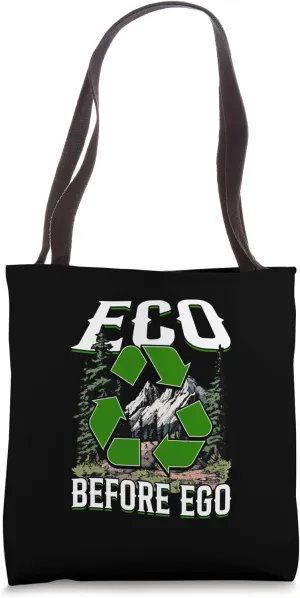Eco Before Ego Sustainable Living Eco Conscious Tote Bag
