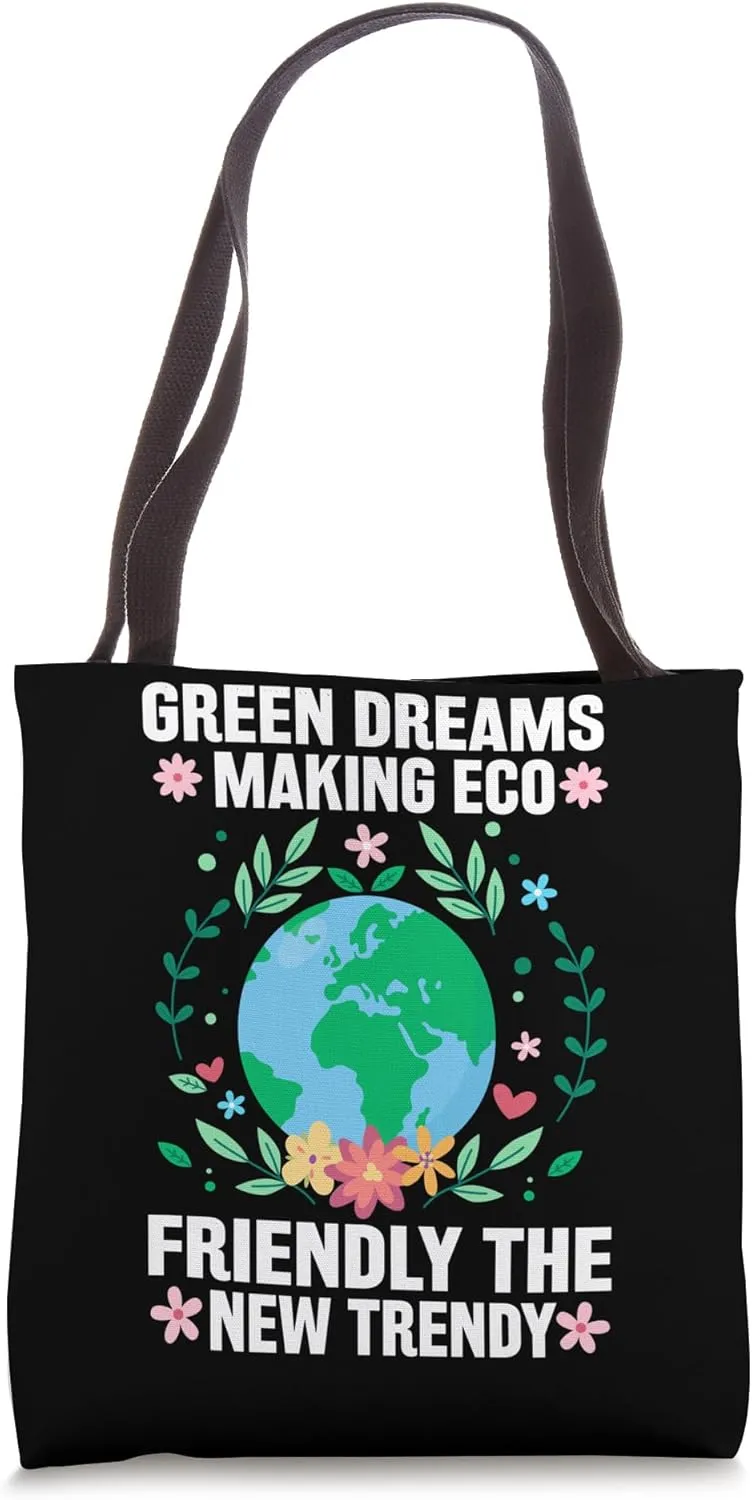 Green Dreams Making Eco Friendly Environmentalist Tote Bag
