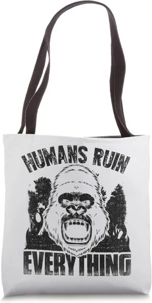 Humans Ruin Everything Wild Gorilla Eco Tote Bag