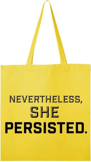 inktastic Nevertheless, She Persisted Tote Bag