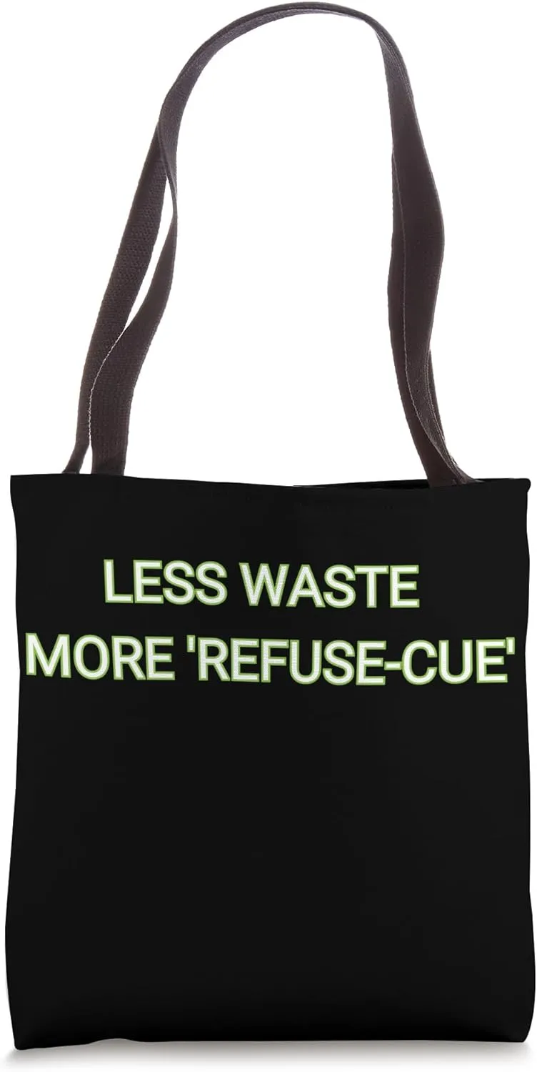 Less Waste More Refuse-Cue - Zero Waste Lifestyle Tote Bag