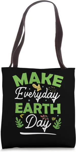 Make Everyday Earth Day Tee Eco-Friendly Nature Design Tote Bag