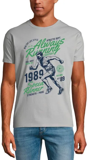 Men's Graphic T-Shirt Always Running Everyday - Speed Runner - Strength Pride Eco-Friendly Limited Edition Short