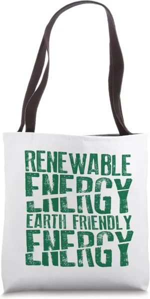 Renewable Energy Earth Friendly Energy Environment Tote Bag