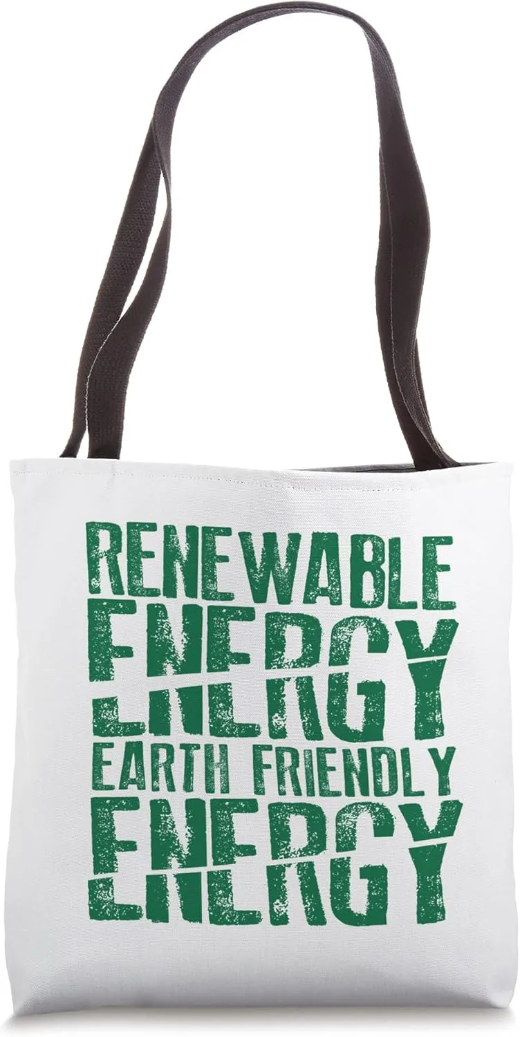 Renewable Energy Earth Friendly Energy Environment Tote Bag