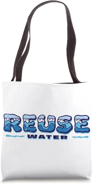 Reuse Water, Environmentalism, Environmental protection Tote Bag