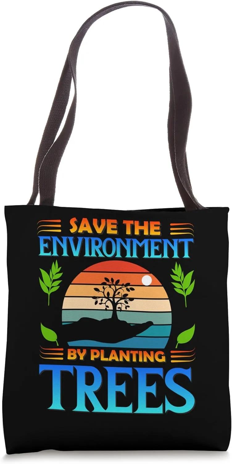 Save Environment Plant Trees Tee Eco-Friendly Nature Design Tote Bag
