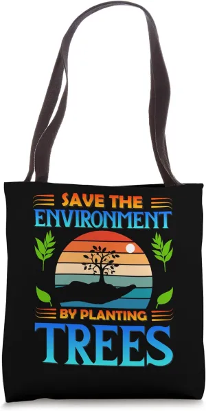 Save Environment Plant Trees Tee Eco-Friendly Nature Design Tote Bag