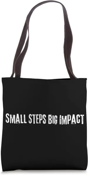 Small Steps Big Impact - Minimalist Living Tote Bag