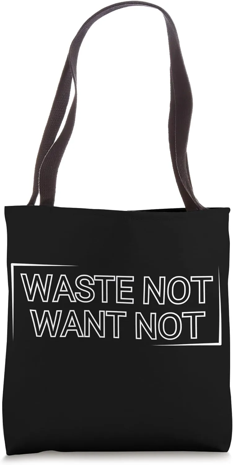 Waste Not Want Not - Zero Waste Lifestyle Tote Bag
