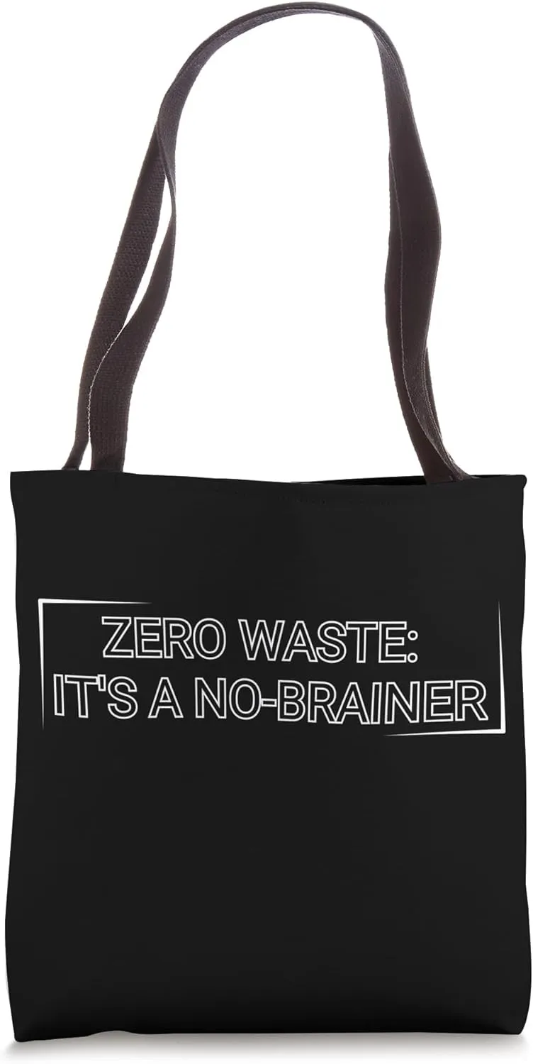 Zero Waste Is A No Brainer - Zero Waste Lifestyle Tote Bag