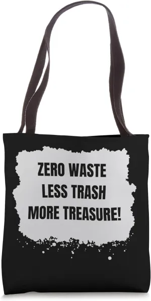 Zero Waste Less Trash More Treasure - Zero Waste Lifestyle Tote Bag